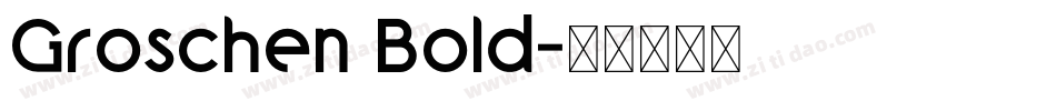 Groschen Bold字体转换